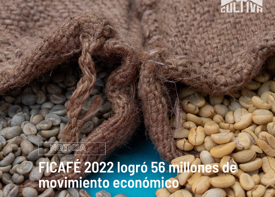 FICAFÉ 2022 logró 56 millones de movimiento económico